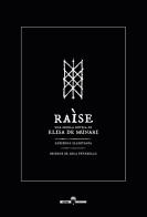 Raìse. Una favola gotica. Ediz. illustrata di Elisa De Munari edito da Edizioni Underground?