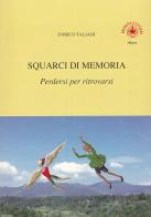 Squarci di memoria vol.1 di Enrico Taliani edito da Ibiskos Ulivieri
