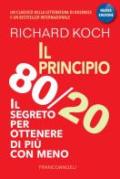 Il principio 80/20. Il segreto per ottenere di più con meno di Richard Koch edito da Franco Angeli