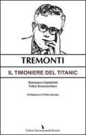Tremonti. Il timoniere del Titanic di Giampiero Castellotti, Fabio Scacciavillani edito da Editori Internazionali Riuniti