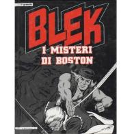 I misteri di Boston. Blek di Marcel Navarro, Jean-Yves Mitton edito da IF Edizioni