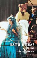 Canzoni italiane 1968-1978. Storia e antropologia di Carlo Bianchi edito da LIM