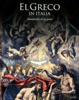 El Greco in Italia. Metamorfosi di un genio. catalogo della mostra (Treviso, 24 ottobre 2015-10 aprile 2016). Ediz. illustrata edito da Skira