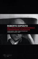 Dall'impolitico all'impersonale: conversazioni filosofiche di Roberto Esposito edito da Mimesis