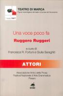 Una voce poco fa, Ruggero Ruggeri edito da Metauro