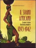 Il sogno africano di Riccardo Brondolo edito da Impressioni Grafiche