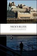 Nick's blues di John Hooper Harvey edito da Mattioli 1885