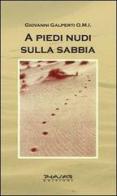 A piedi nudi sulla sabbia di Giovanni Galperti edito da Phasar Edizioni