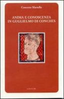 Anima e conoscenza in Guglielmo di Conches di Concetto Martello edito da CUECM