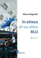 In attesa di un altro blu di Mauro Magarelli edito da Cinquemarzo