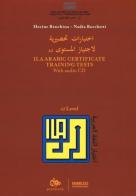 ILA Arabic certificate training tests. Level A2. Con CD-Audio di Hocine Benchina, Nadia Rocchetti edito da Mimesis International