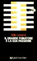 Il grande fumatore e la sua passione di Odile Lesourne edito da Raffaello Cortina Editore