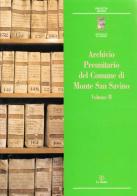 Archivio preunitario del comune di Monte San Savino vol.2 edito da Le Balze