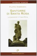 Santorre di Santarosa. La passione e il sacrificio di Filippo Ambrosini edito da Edizioni del Capricorno