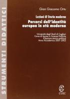 Lezioni di storia moderna. Percorsi dell'identità europea in età moderna di Gian Giacomo Ortu edito da CUEC Editrice