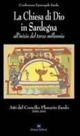La Chiesa di Dio in Sardegna all'inizio del terzo millennio. Atti del Concilio plenario sardo edito da Zonza Editori