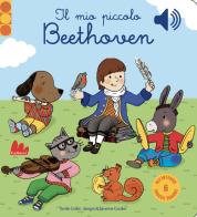 Il mio piccolo Beethoven. Libro sonoro di Emilie Collet edito da Gallucci