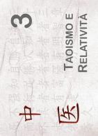 Taoismo e relatività di Andrea Ferrari edito da MEDInCINA
