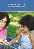 Infanzia e lettura. Le parole come nutrimento di Alessandra Sila edito da Centro per la Salute del Bambino CSB