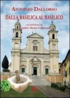 Dalla basilica al basilico di Antonio Dallorso edito da Gammarò Edizioni