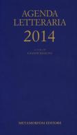 Agenda letteraria 2014 edito da Metamorfosi