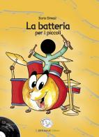 La batteria per i piccoli di Ilario Dimasi edito da Le Brumaie Editore
