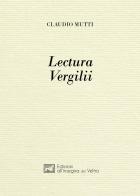 Lectura Vergilii di Claudio Mutti edito da All'Insegna del Veltro