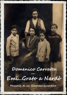 Emi... grato a Nardò. Memorie di un genovese salentino di Domenico Carratta edito da Autopubblicato