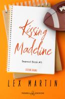 Kissing Madeline. Dearest book. Ediz. italiana vol. 3 di Martin Lex edito da Triskell Edizioni