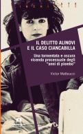 Il delitto Alinovi e il caso Ciancabilla di Victor Matteucci edito da Armando Editore
