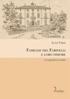 Famiglie del Farinelli e loro dimore. Con epistolario inedito di Luigi Verdi edito da Diastema editrice