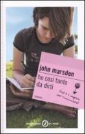 Ho così tanto da dirti di John Marsden edito da Mondadori