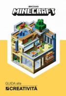 Minecraft Mojang. Guida alla creatività di Craig Jelley edito da Mondadori