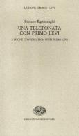 Una telefonata con Primo Levi-A phone conversation with Primo Levi. Ediz. bilingue di Stefano Bartezzaghi edito da Einaudi