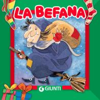 La befana. Ediz. a colori di Patrizia Nencini edito da Giunti Editore