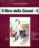 Il libro della Genesi. Audiolibro. Cinque cassette vol.2 di Gianfranco Ravasi edito da EDB