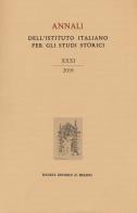 Annali dell'Istituto italiano per gli studi storici (2018) vol.31 edito da Il Mulino