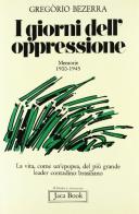 I giorni dell'oppressione. Memorie (1900-1945) di Gregorio Bezerra edito da Jaca Book