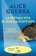 La settima vita di Jessica Fletcher di Alice Guerra edito da Rizzoli