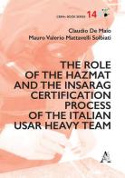 The role of the HazMat and the INSARAG certification process of the Italian USAR Heavy team di Claudio De Maio, Mauro Valerio Mattavelli Solbiati edito da Aracne