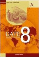 Gate 8. English for tourism. Per gli Ist. tecnici e professionali. Con CD Audio. Con espansione online vol.1 di Anna Prati, John Noble edito da Trevisini