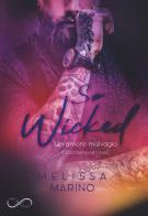 So wicked. A bad behavior novel vol.3 di Melissa Marino edito da Hope