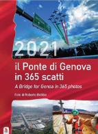 Il calendario del Ponte di Genova in 365 scatti di Roberto Bobbio edito da ERGA