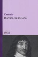 Discorso sul metodo di Renato Cartesio edito da Foschi (Santarcangelo)