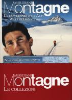 La traversata delle Alpi con Walter Bonatti-Le Alpi di Walter Bonatti. Con cartine edito da Editoriale Domus