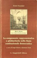 La componente rappresentativa e plebiscitaria nello Stato costituzionale democratico di Ernst Fraenkel edito da Giappichelli