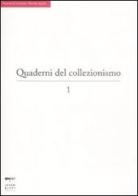 Quaderni del collezionismo vol.1 edito da Johan & Levi