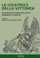 Le cicatrici della vittoria. Frammenti di storia del primo dopoguerra italiano edito da I.S.R.Pt Editore