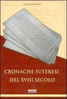 Cronache suteresi del XVIII secolo di Lucio Nicastro edito da Paruzzo