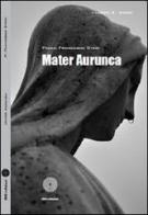 Mater Aurunca di Paolo F. Steri edito da SBC Edizioni